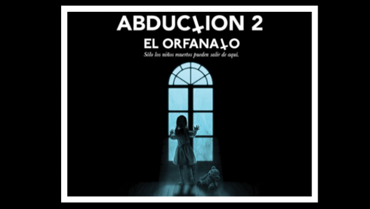 ▷ Opinión ABDUCTION 2 | EL ORFANATO